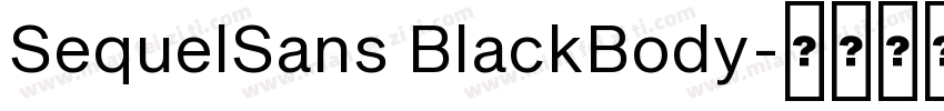 SequelSans BlackBody字体转换